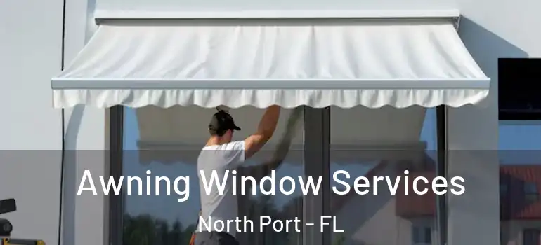  Awning Window Services North Port - FL