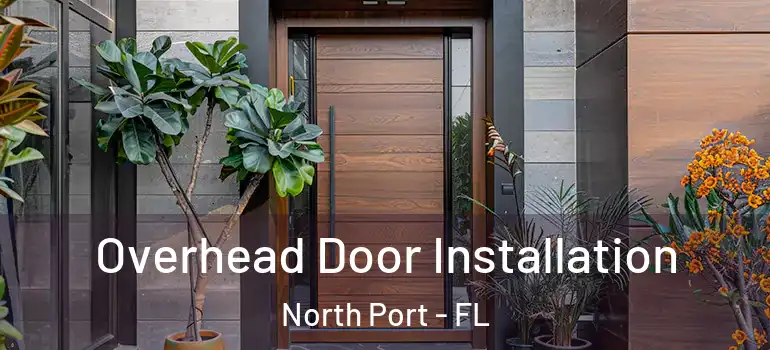  Overhead Door Installation North Port - FL